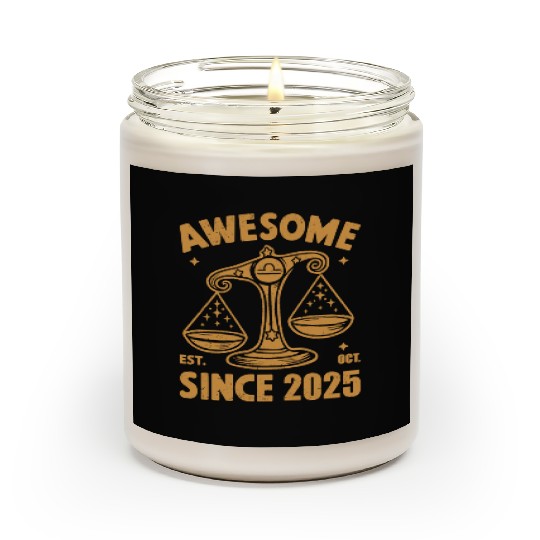 Awesome Since 2025 Libra Zodiac Birthday October Scented Candles