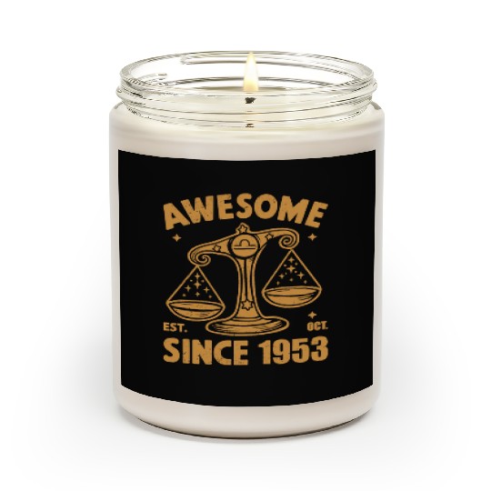 Awesome Since 1953 Libra Zodiac Birthday October Scented Candles