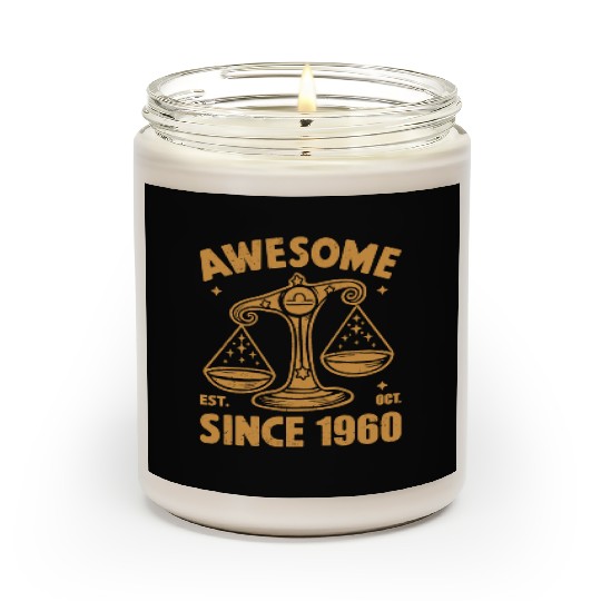 Awesome Since 1960 Libra Zodiac Birthday October Scented Candles