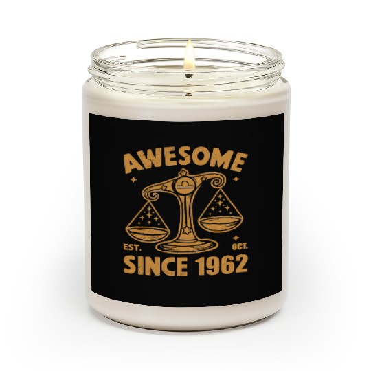 Awesome Since 1962 Libra Zodiac Birthday October Scented Candles