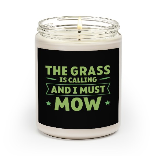 The Grass Is Calling And I Must Mow 4 Scented Candles