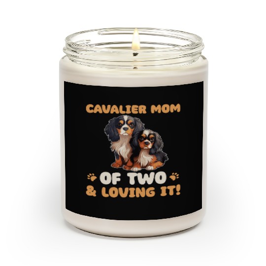Cavalier King Charles Spaniel Cavalier Mom Of Two Scented Candles