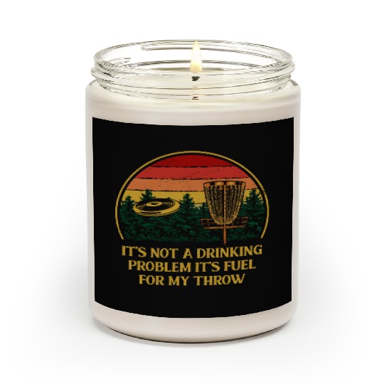 Its Fuel For My Throw Disc Golf Beer Lover Golfer Scented Candles