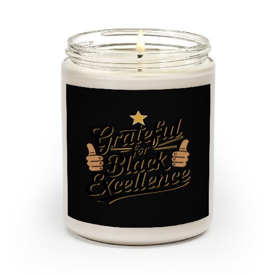 Grateful for Black Excellence Scented Candles