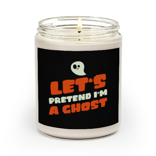 Let's Pretend I'm A Ghost | Funny Scented Candles