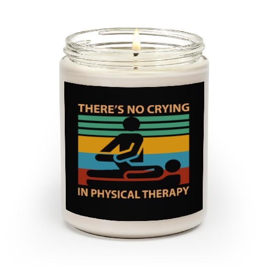 There s No Crying In Physical Therapy Funny Scented Candles