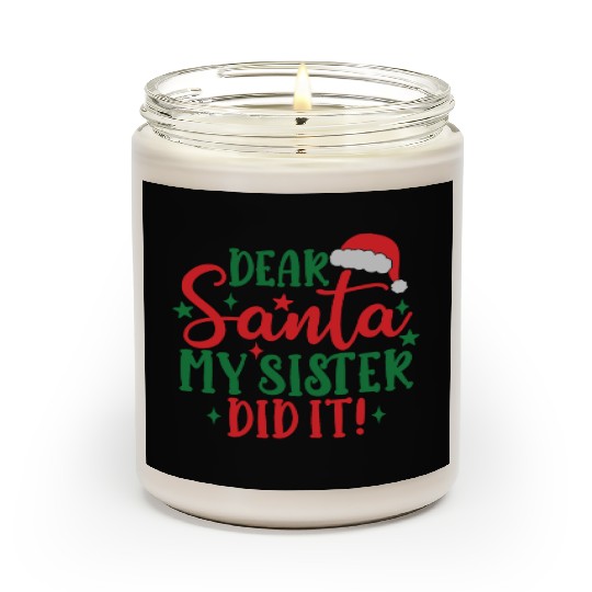 Dear Santa My Sister Did It! Scented Candles