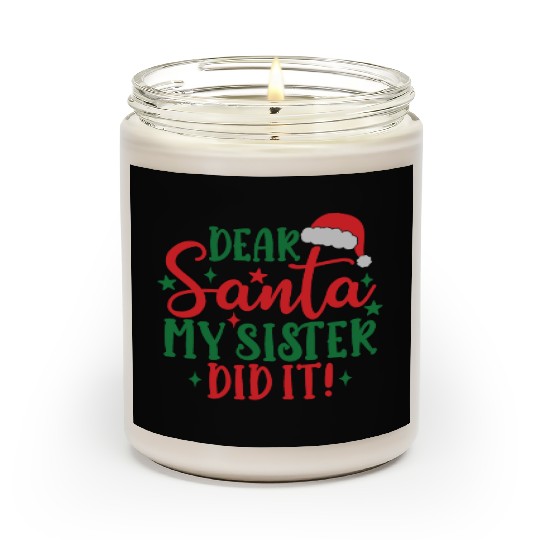 Dear Santa My Sister Did It! Scented Candles
