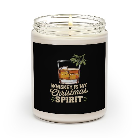 Whiskey Is My Christmas Spirit Cheer Scented Candles