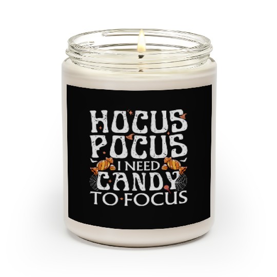 Hocus Pocus I Need Candy To Focus Scented Candles