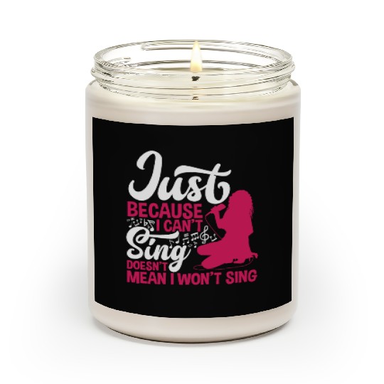 Just Because I Can't Sing Doesn't Mean Karaoke Scented Candles