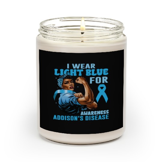 I Wear Light Blue For Addisons Disease Awareness Scented Candles