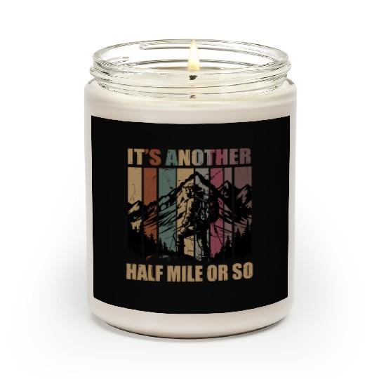 It's Another Half Mile Or So Hiking Nature Hike Scented Candles