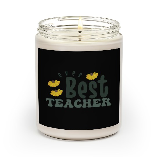 best teacher ever Scented Candles