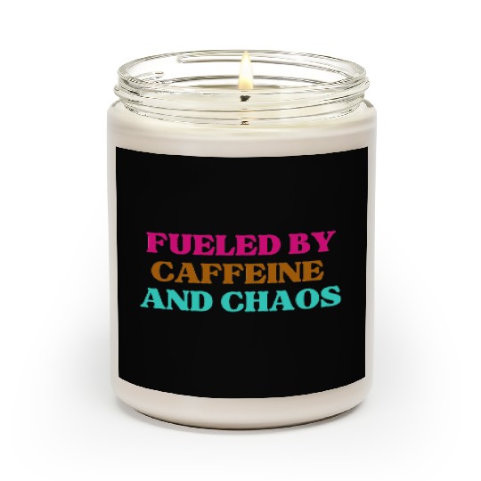 Funny Mom Mothers Day fueled by caffeine and chaos Scented Candles