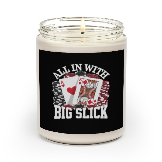 All In With Big Slick Texas Holdem Poker Apparel Scented Candles