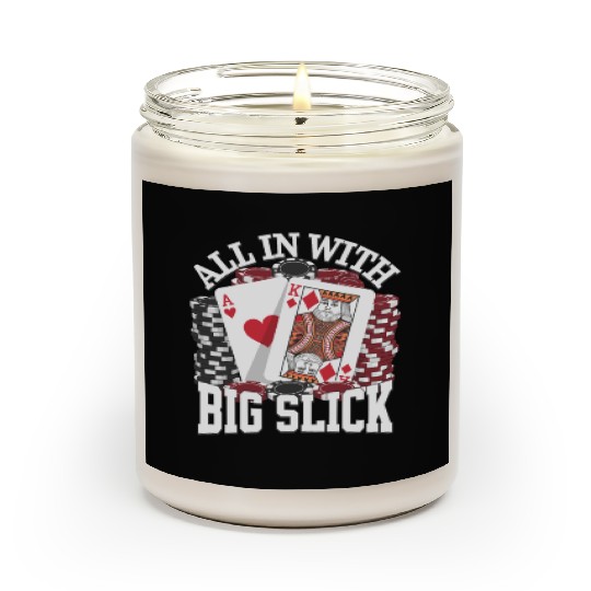 All In With Big Slick Texas Holdem Poker Apparel Scented Candles