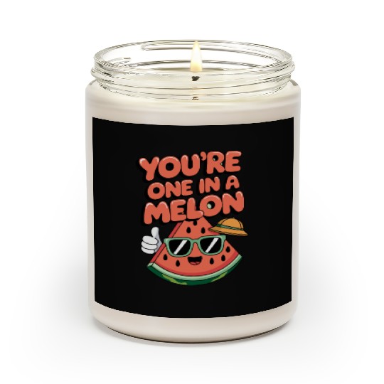 You're One In A Melon Scented Candles