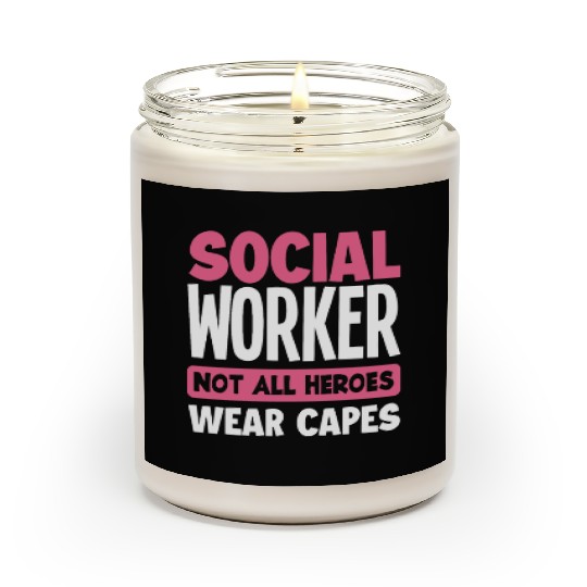 Social Worker Not All Heroes Wear Capes Scented Candles