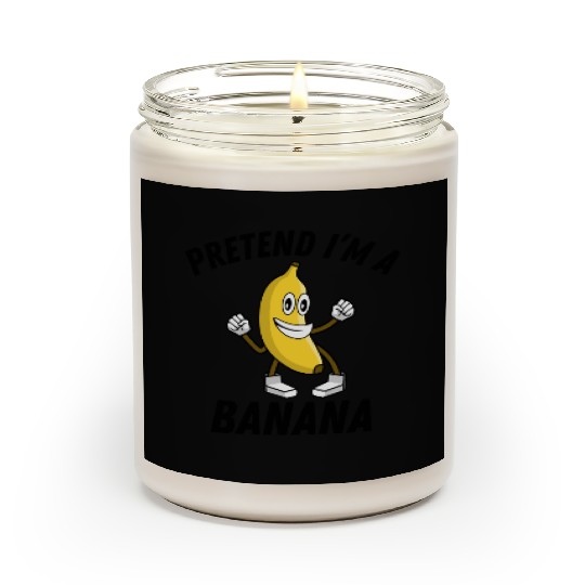 I'm a banana Scented Candles