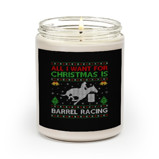All I Want For Christmas Is Barrel Racing Ugly Scented Candles