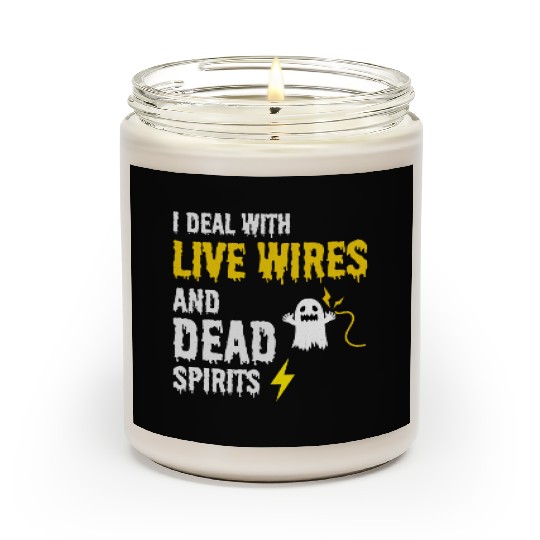 Electrician Halloween Humor Live Wires Dead Ghost Scented Candles