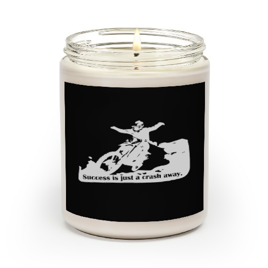 Success Is a Crash Away Light Scented Candles