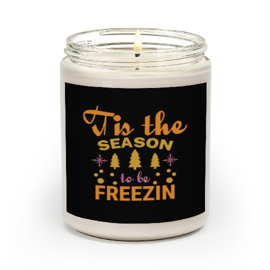 Tis the season to be Freezin Scented Candles