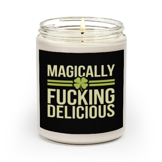 Magically Fucking Delicious Funny Shamrock Patrick Scented Candles