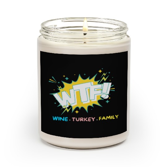 WTF Wine Turkey Family Funny Thanksgiving Scented Candles