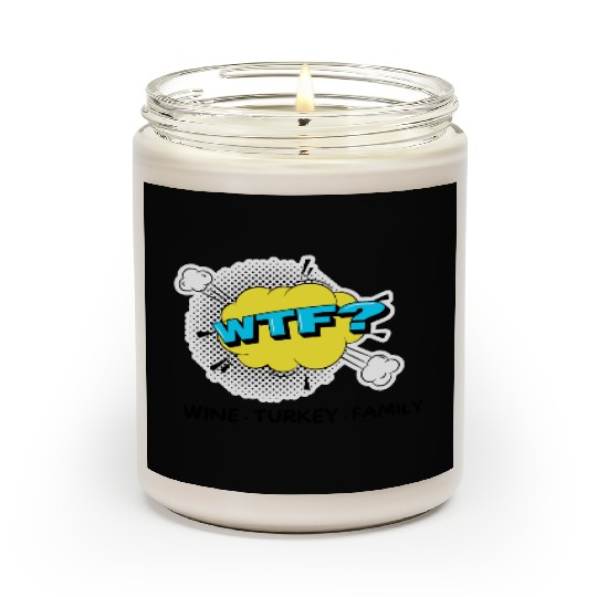WTF Wine Turkey Family Funny Thanksgiving Scented Candles
