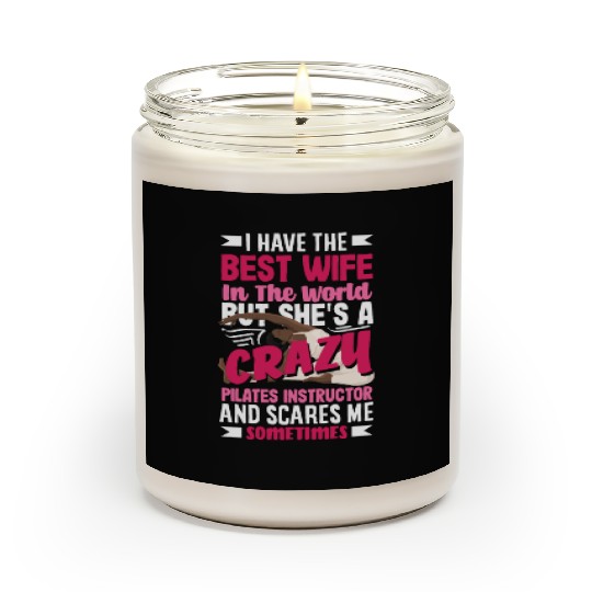 Crazy Pilates Instructor Humor for Husband Scented Candles