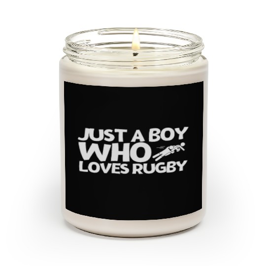 Rugby Player Just A Boy Who Loves Rugby Scented Candles