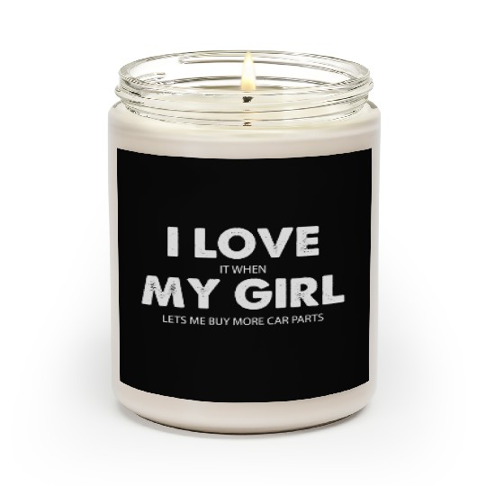 I Love My Girl Funny Scented Candles for Men Car Guy Scented Candles