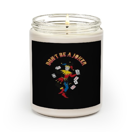 DONT BE A JOKER CARD Scented Candles