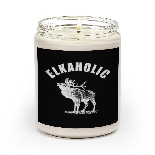 Elk Hunting Elkaholic Hunters Scented Candles