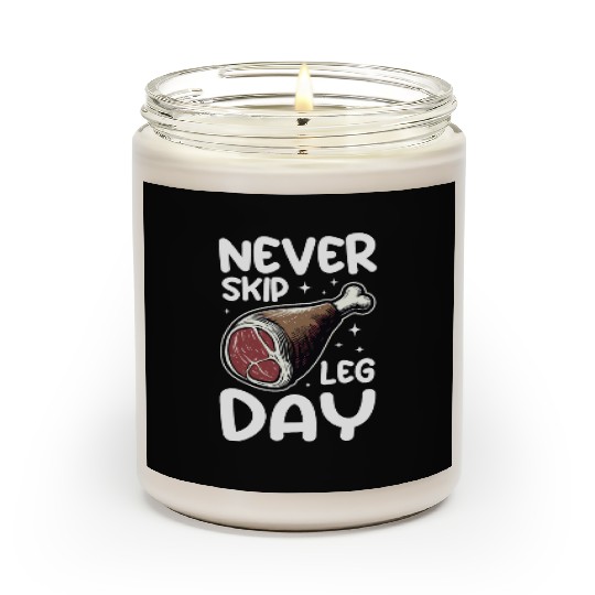 Never Skip Leg Day Beef Funny Food Gym Scented Candles