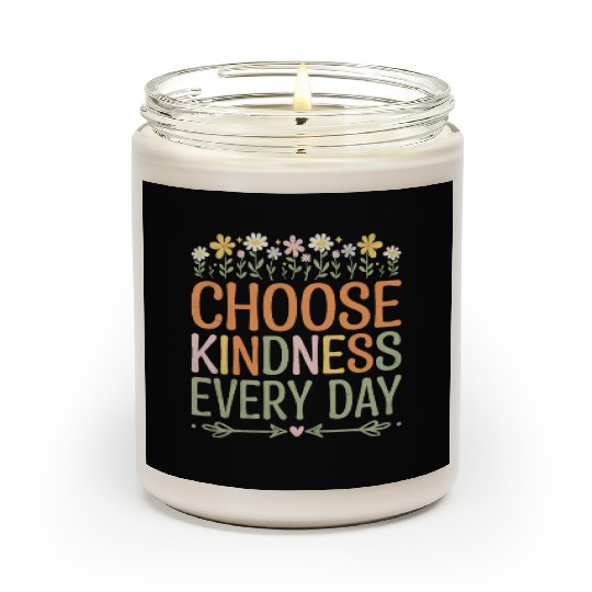 Choose Kindness Every Day Scented Candles