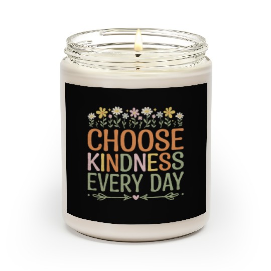 Choose Kindness Every Day Scented Candles