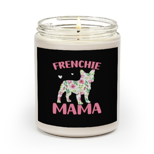 Bulldog Lover French Dog Mama Frenchie Mama Scented Candles