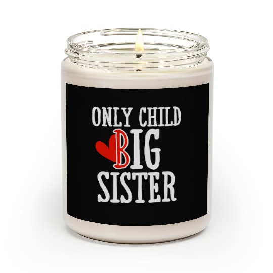 Only Child Big Sister 2025 Scented Candles Big Sister Scented Candles