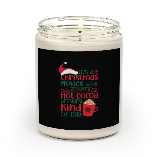 Its a Christmas Movies Watching and Hot Cocoa Scented Candles
