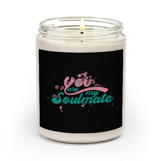 You Are My Soulmate Scented Candles