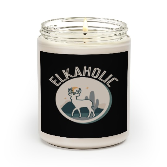 Elk Hunting Elkaholic Hunters Scented Candles