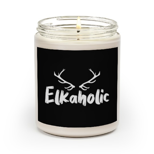 Elk Hunting Elkaholic Hunters Scented Candles