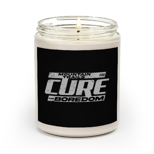 Mountain Trails Are The Cure For Boredom Scented Candles