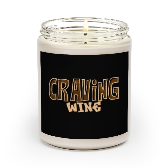 Craving Wine Funny Drink Lovers Design Scented Candles