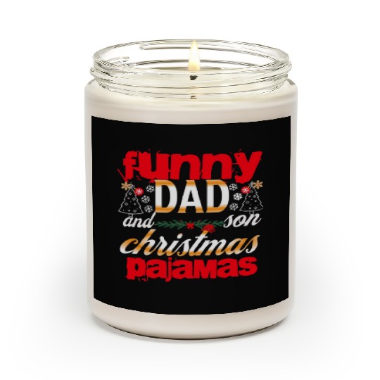 funny dad and son christmas pajamas t eshort Scented Candles