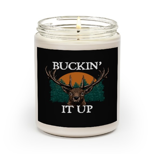 Buckin it Up Deer Hunting Elk Hunter Forest Funny Scented Candles