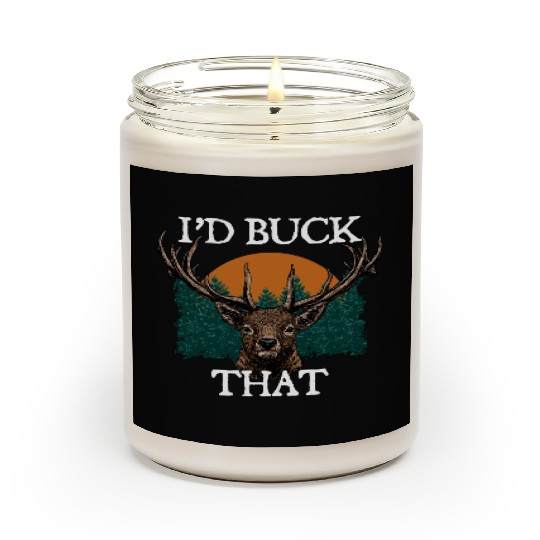 Id Buck That Deer Hunting Elk Hunter Forest Funny Scented Candles